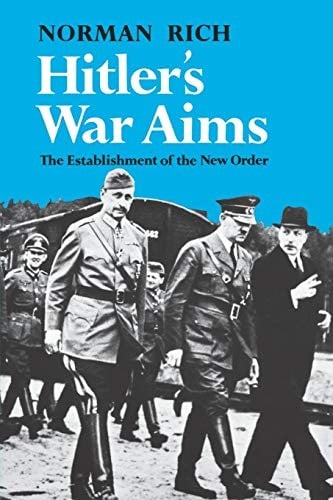Hitler's War Aims: The Establishment of the New Order (Vol. 2)