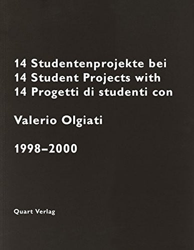 14 Student Projects with Valerio Olgiati: 1998-2000