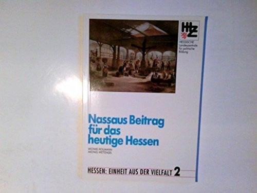 Nassaus Beitrag für das heutige Hessen