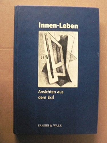 Innen-Leben: Ansichten aus dem Exil : ein Berliner Symposium (German Edition)