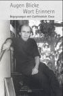 Augen Blicke Wort Erinnern: Begegnungen mit Carlfriedrich Claus (German Edition)