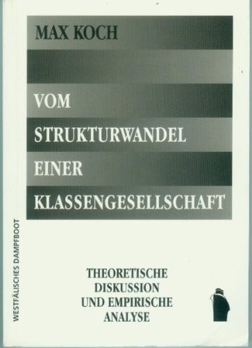 Vom Strukturwandel einer Klassengesellschaft