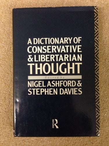 A Dictionary of conservative and libertarian thought