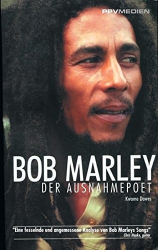 Bob Marley: Der Ausnahmepoet (German Edition)
