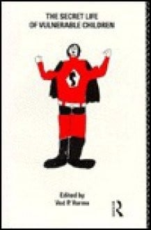 The Secret life of vulnerable children