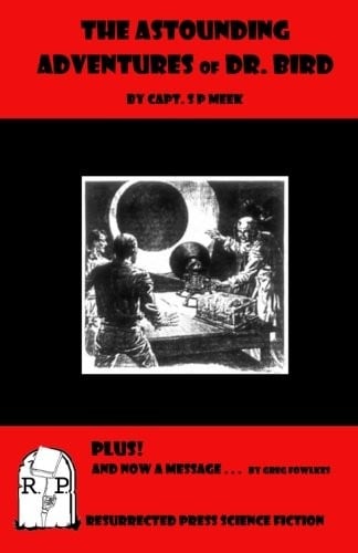 The Astounding Adventures of Dr. Bird