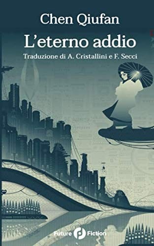 L'eterno addio (Future Fiction) (Italian Edition)