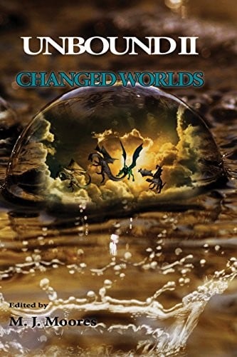 Changed Worlds (Unbound Book 2)