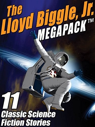 The Lloyd Biggle, Jr. MEGAPACK ™: The Best Science Fiction Stories of Lloyd Biggle, Jr.