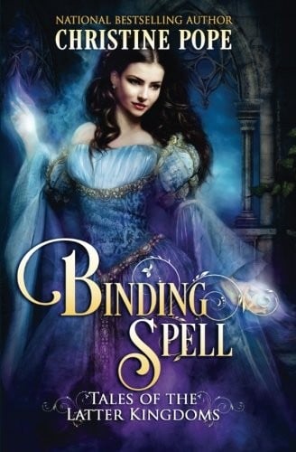 Binding Spell (Tales of the Latter Kingdoms) (Volume 3)