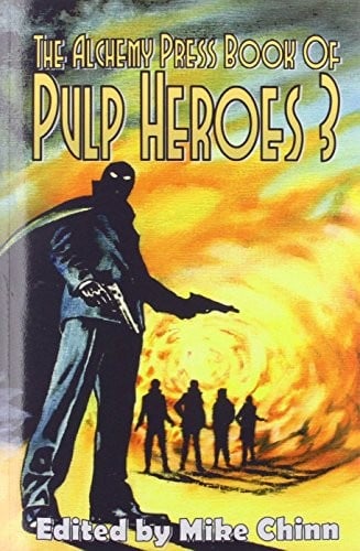 The Alchemy Press Book of Pulp Heroes 3