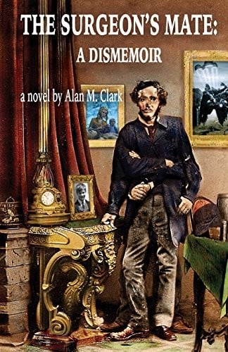 The Surgeon's Mate: A Dismemoir