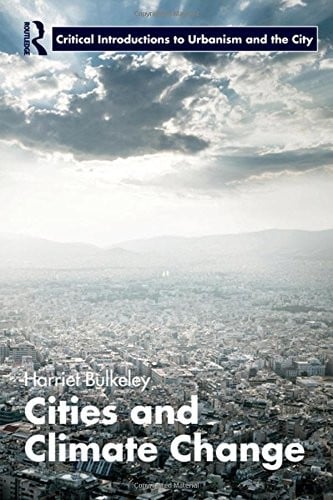 Cities and Climate Change (Routledge Critical Introductions to Urbanism and the City)