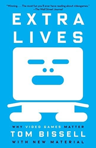 Extra Lives: Why Video Games Matter
