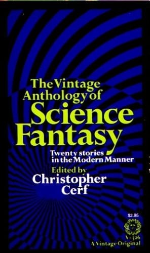 The Vintage Anthology of Science Fantasy.