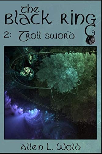 Troll Sword: The Black Ring - Book Two