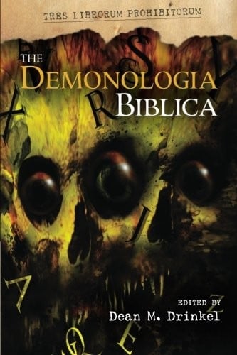 The Demonologia Biblica (TRES LIBRORUM PROHIBITORUM)
