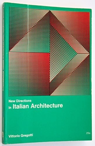 New Directions in Italian Architecture.