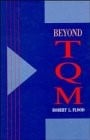 Beyond TQM