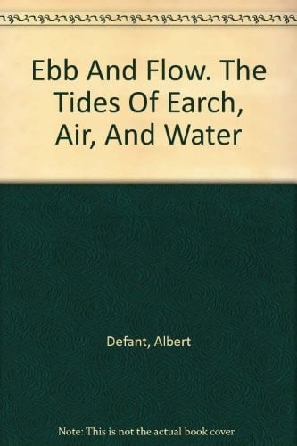 Ebb and Flow: The Tides of Earth, Air, and Water