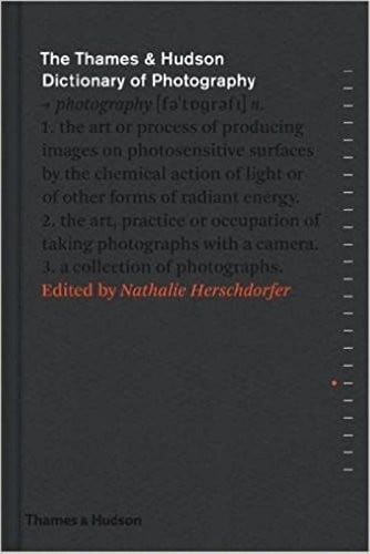 The Thames & Hudson Dictionary of Photography