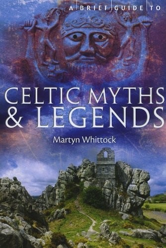 A Brief Guide to Celtic Myths and Legends