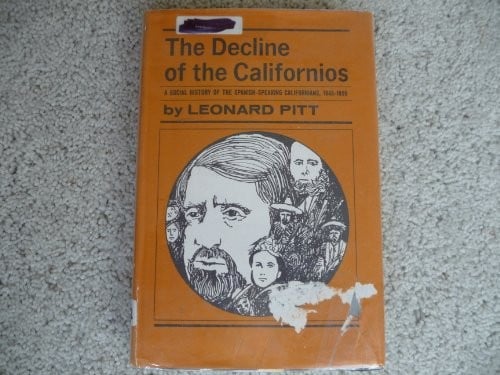 Decline of the Californios: Social History of the Spanish-speaking Californians, 1846-90