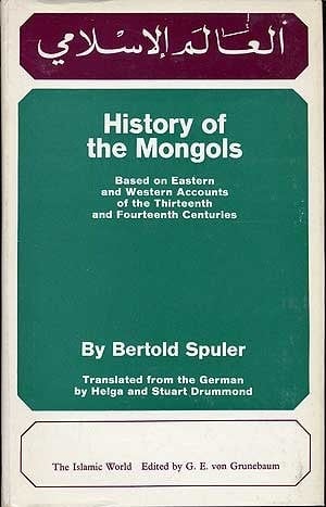Geschichte der Mongolen, nach östlichen und europäischen Zeugnissen des 13. und 14. Jahrhunderts