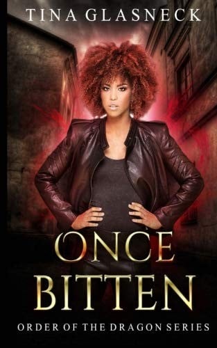 Once Bitten (Order of the Dragon) (Volume 1)