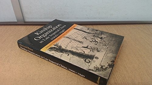 Kinship Organization in Late Imperial China, 1000-1940 (Studies on China)