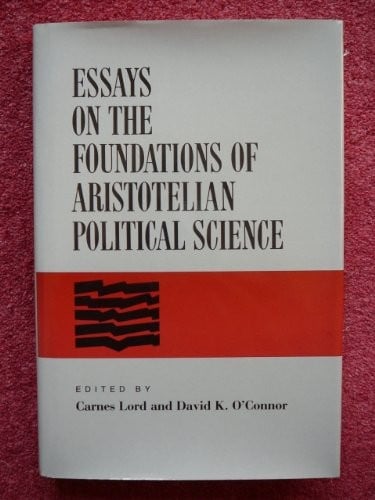Essays on the foundations of Aristotelian political science