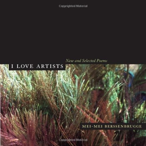 I Love Artists: New and Selected Poems (New California Poetry)