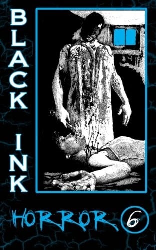 Black Ink Horror Issue #6 (Volume 3)