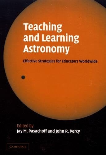 Teaching and Learning Astronomy: Effective Strategies for Educators Worldwide
