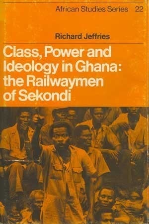 Class, power, and ideology in Ghana