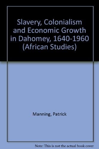Slavery, colonialism and economic growth in Dahomey, 1640-1960