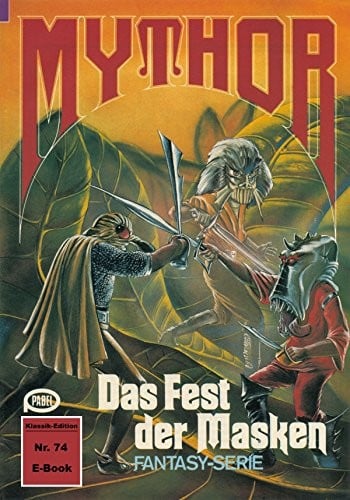 Mythor 74: Das Fest der Masken (German Edition)