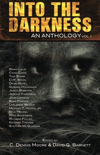 Into the Darkness: An Anthology (Volume 1)