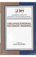 Organizational Decision Making (Cambridge Series on Judgment and Decision Making)