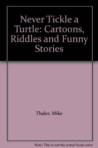 Never tickle a turtle