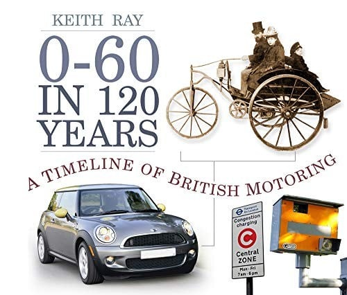 0-60 in 120 Years: A Timeline of British Motoring