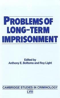 Problems of Long-Term Imprisonment (Cambridge Studies in Criminology)