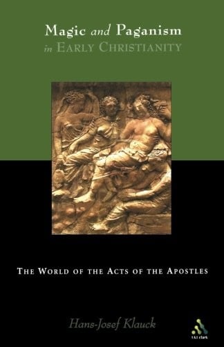 Magic and Paganism in Early Christianity