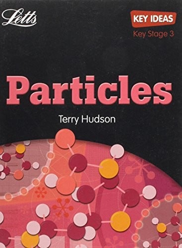 Ks3 Key Ideas : Particles