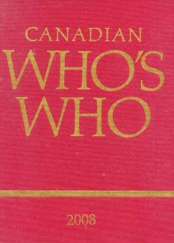 Canadian Who's Who 2008 - Book: Volume XLIII
