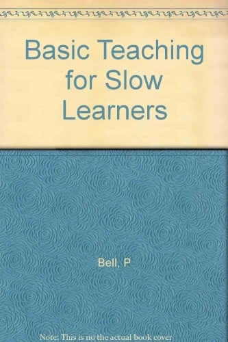 Basic Teaching for Slow Learners
