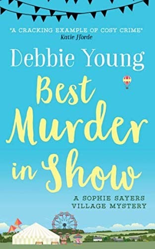 Best Murder in Show: A Sophie Sayers Village Mystery (Sophie Sayers Village Mysteries) (Volume 1)