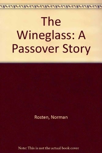 The Wineglass: A Passover Story