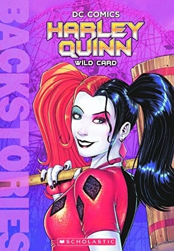 Harley Quinn: Wild Card (Turtleback School & Library Binding Edition) (Dc Comics Backstories)