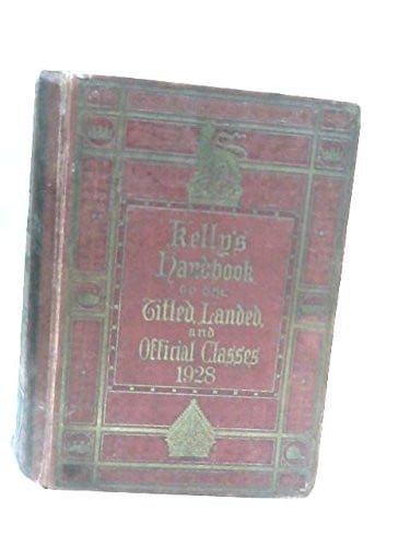 Kelly's Handbook to the Titled, Landed and Official Classes 1977